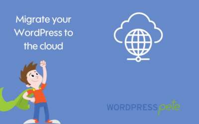 Migrate your WordPress site to the cloud using WordPress Pete